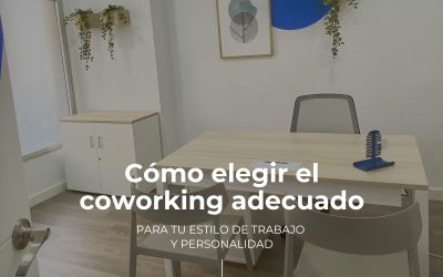 Cómo elegir el coworking adecuado para tu estilo de trabajo y personalidad